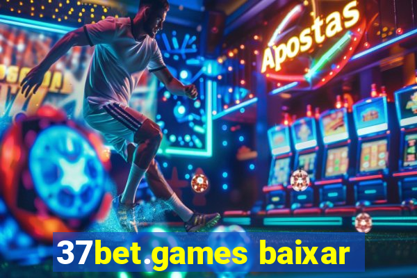 37bet.games baixar